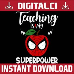 Teaching Is My Super Power Teacher Back To School PNG File Sublimation