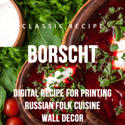 Digital Recipe for Printing Russian Borscht , Kitchen Wall Decor, Soup with vegetables, Russian Folk Cuisine pdf