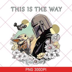 Vintage Star Wars Flower PNG, This Is The Way PNG, Vintage Floral Star War, The Mandalorian PNG, Disney Star Wars Trip