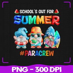 Schools Out For Summer Png, Para Crew Gnomes Png, Summer Vibes Png, Hello Summer Png, Sublimation, PNG Files