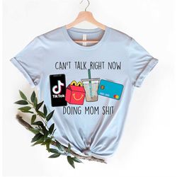 Can't Talk Right Now Doing Mom, Funny Mama Tee, Mothers Day Gift Shirt, Gift for Mom, New Mom Gift, Baby Announcement