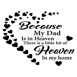 Because My Dad Is In Heaven Svg, Fathers Day Svg, Dad In Heaven Svg, Heaven Dad Svg, Miss Dad Svg, Dad Lover Svg, Father