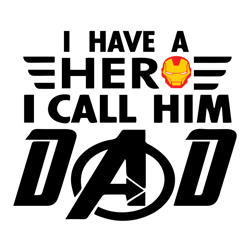 I Have A Hero I Call Him Dad Svg, Fathers Day Svg, Hero Dad Svd, Dad Svg, Hero Svg, Sons Hero Svg, Daughters Hero Svg, F
