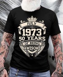 Vintage Made In 1973 July 50 Years Of Being Awesome Birthday T-Shirt Mens, Men Born In 1973 July 50th Birthday Party Shi