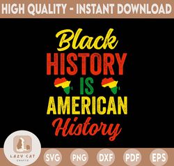 Black History is American History Png, Black History Month Digital Png File, Sublimation, Printable, Instant Download