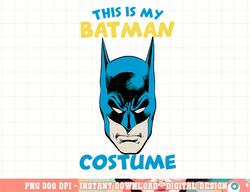 DC Comics Batman This Is My Costume Text Poster png, digital print,instant download