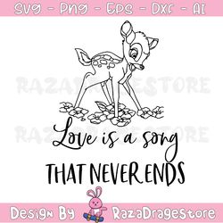 Love Is A Song That Never Ends Svg, Love Quote Svg, Bambi Svg