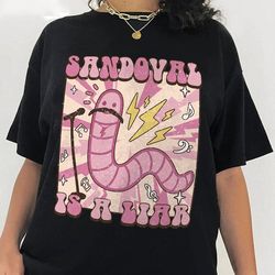 Sandoval a liar Shirt, Sandoval a liar T-Shirt for Men Women, Sandoval a liar Shirt for fan, Sandoval a liar 2023 shirt
