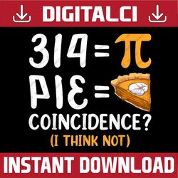 Math Teachers Pi Day, Funny Pi Symbol Pie Pi Day, Funny Pi Day, Math 14th PNG Sublimation