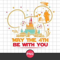 May The 4th Be With You Png, Mickey Ears Castle Png, Star Wars Png Digital File
