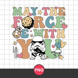 May The Fourth Be With You Png, Star Wars Moive Png, Star Wars Png Digital File