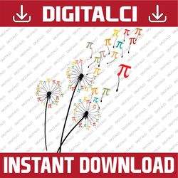 Dandelion pi day Flower, Floral pi day Tree Lover Funny Pi Day, Math 14th PNG Sublimation