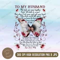 To My Husband Missing My Husband In Heaven Butterfly  Png, PNG High Quality, PNG, Digital Download