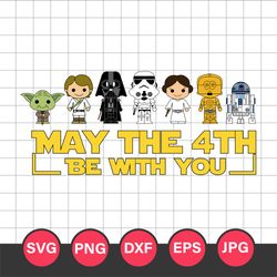 May The 4th Be With You Svg, Star Wars Characters Movie Svg, Star Wars Svg, Png Jpg Dxf Eps Digital File