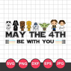 May The 4th Be With You Svg, Star Wars Svg, Star Wars Characters Svg, Jpg Png Dxf Eps Digital File