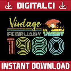 40th Birthday Vintage February 1980 Forty Years Old PNG