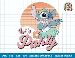 Disney Lilo & Stitch Lets Party Stitch Hula Dancer png, sublimation,dxf,svg,eps