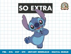 Disney Lilo & Stitch So Extra Poster png, sublimation,dxf,svg,eps