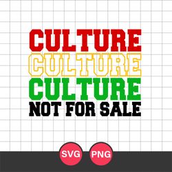 Culture Not For Sale Svg, Juneteenth Svg,  Black History Svg, Black Power Svg, Png Digital File