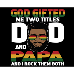 God Gifted Me Two Titles Dad And Papa Svg, Fathers Day Svg, Dad Svg, Papa Svg, Grandpa Svg, Dad Papa Svg, Dad And Papa S