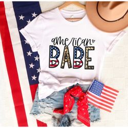 4th of July American Babe T-Shirt, USA Freedom Shirt, Fourth Of July Shirt, July 4th Shirt, Independence Day Shirts