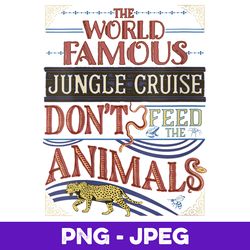 Womens Disney Jungle Cruise World Famous Don't Feed The Animals V2 V3 , PNG Design, PNG Instant Download