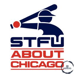 STFU About Chicago Svg For Cricut Sublimation Files