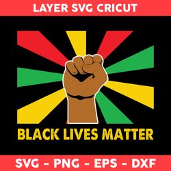 Balck Lives Matter Svg, Juneteenth Svg, Black History Svg, Png Dxf Eps Digital File - Digital File