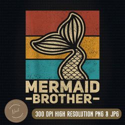 Mermaid Brother PNG, Brother of the Birthday Girl, Digital Printable Mermaid Design, Mermaid Sublimation, Mermaid