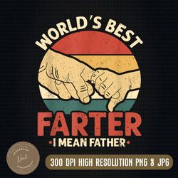 World's Best Farter I Mean Father Digital PNG, PNG High Quality, PNG, Digital Download
