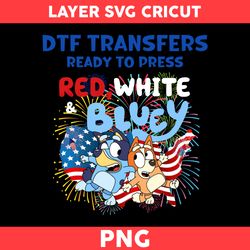 DTF Transfers Ready To Press Red, White & Bluey Png, 4th Of July Png, Bluey 4th Of July Png, Bluey Png - Digital File