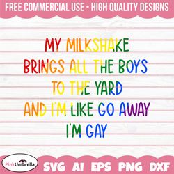My Milkshake Brings All The Boys svg, Human Rights Svg, LGBTQ Svg, Gay Pride Svg, Pride Ally Png, Equality Svg, LGBTQ Pr