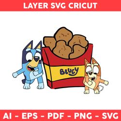 Bluey And Bingo Chicken Nugs Svg, Chicken Nugs Svg, Bluey And Bingo Svg, Bluey Svg, Cartoon Svg - Digital File