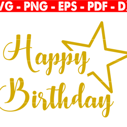 Happy Birthday Svg, Birthday Stars Cake Topper Svg, Boy Birthday Svg, Girl Birthday Svg, Svg For Cricut And Silhouette