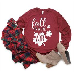 Fall Is In The Air Shirt, Thankful Shirt, Fall Tshirt, Thankful Pumpkin Shirt, Fall T-Shirt for Woman, Thankful Shirt, T