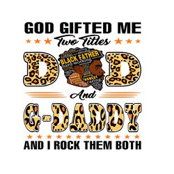 God Gifted Me Two Titles Dad And Gdaddy Svg, Fathers Day Svg, Dad Svg, Father Svg, Gdaddy Svg, Papa Svg, Dad Leopard Svg