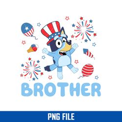 Bluey Brother 4th Of July Png, 4th Of July Png, Bluey 4th Of July Png, Bluey Patriotic Png Digital File