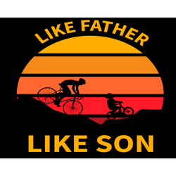 Like Father Like Son Svg, Fathers Day Svg, Funny Quotes Svg, Father Svg, Son Svg, Dad And Son Svg, Cycling Dad Svg, Cycl