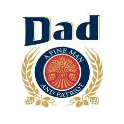 Dad A Fine Man And Patriot Svg, Fathers Day Svg, Dad Svg, Fine Man Svg, Patriot Svg, Beer Svg, Beer Dad Svg, Beer Lover