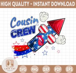 Cousin Crew 4th of July PNG, Patriotic American, Family Matching, Cousin Crew Png, Red White Blue, 4th Of July Png
