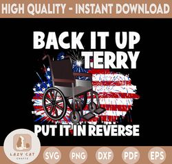 Back It Up Terry Put It In Reverse Funny 4th Of July US Flag PNG File Sublimation