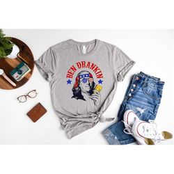 Ben Drankin Shirt, 4th July Shirt, Funny Franklin Shirt, Patriotic Shirts, 4th July Gift