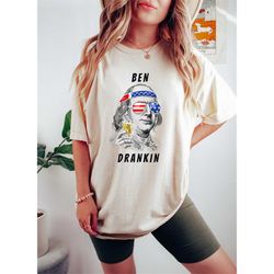 Ben Drankin Funny 4th of July Shirt, USA President Tee, Ben Drankin Tee, 4th of July Humor Shirt, Independence Day Tee,