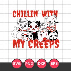 Chillin With My Creeps Cat Horror Killer Halloween Svg, Halloween Svg, Png Dxf Eps Digital File