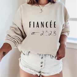 Fiance Sweatshirt, Fiancee Est 2023 Shirt, Engagement Gift For Her, Future Bride Gift, Future Mrs tee, Custom New Engage