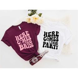 Here Comes The Bride Here Comes The Party Shirts,Retro Comfort Colors Bachelorette Party Shirts,Bridal Party Matching Sh