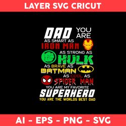 Dad You Are As Smart As Superhero You Are The Worlos Best Dad Svg, Dad Svg, Father Day Svg - Digital File