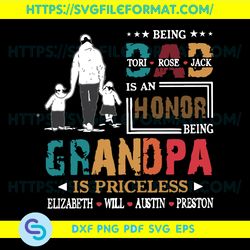 Being Dad Is An Honor Being Grandpa Is Priceless Fathers Day Svg, Fathers Day Svg, Dad Svg, Grandpa Svg, Grandpa Gifts,