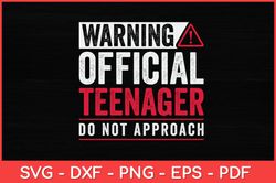 Warning Official Teenager Do Not Approach Svg Design