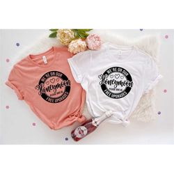 We're On Our Honeymoon Please Give Us Free Upgrades,Married Couple Shirt,Honeymoon Vacation Tee,Just Married Shirt,Funny